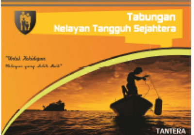Program Tabungan Nelayan Tangguh Sejahtera (TNTS); Solusi Mengatasi Kesenjangan Daerah Pesisir Indonesia